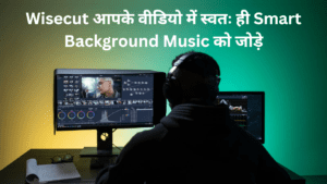 Wisecut AI की मदद से वीडियो को एडिट करे Automatic Video Editing का मज़ा ले